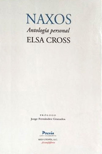 Elsa Cross: Naxos. Antología personal