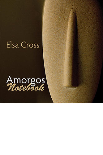 Elsa Cross: Amorgos Notebook